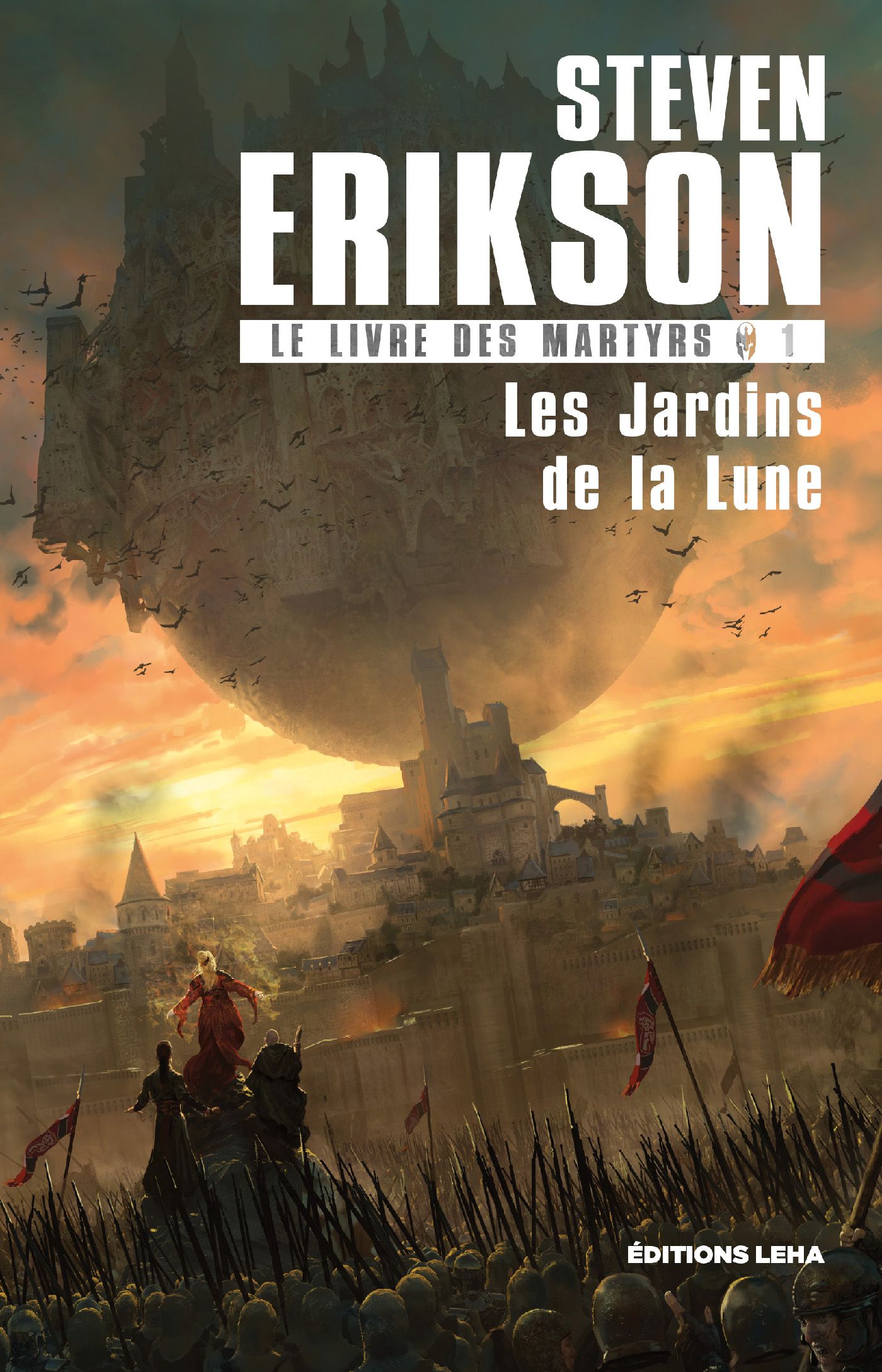Les Jardins de la Lune, Steven Erikson