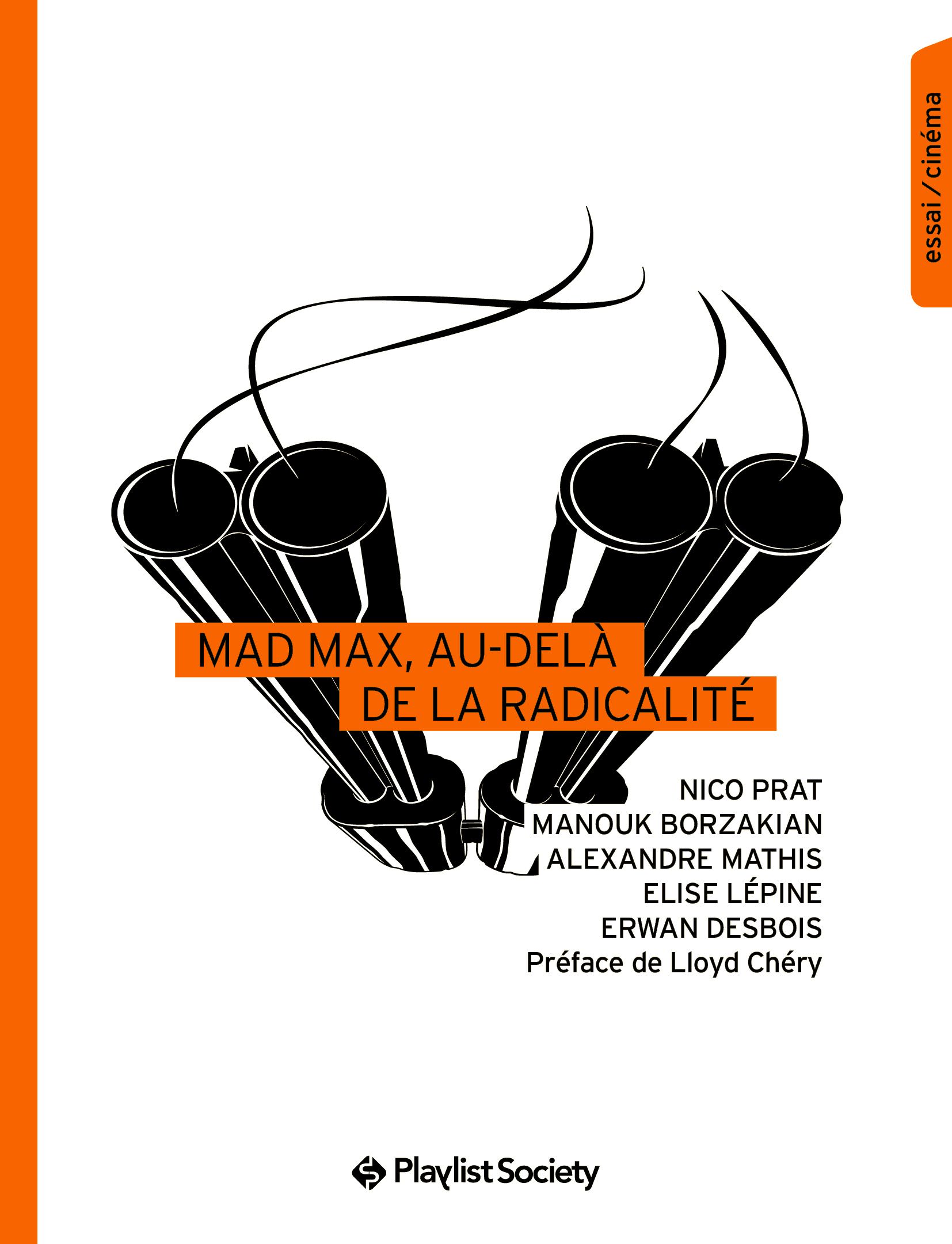Mad Max, au-delà de la radicalité, Nico Prat, Manouk Borzakian, Alexandre Mathis, Élise Lépine et Erwan Desbois